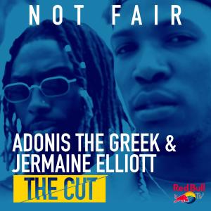 Album Not Fair (From Red Bull’s the Cut: LA) (Explicit) from Adonis The Greek