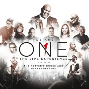 收聽The Potter's House的We Are One (The Live Experience)歌詞歌曲