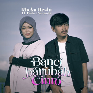 Dengarkan Banci Barubah Cinto lagu dari Rheka Restu dengan lirik