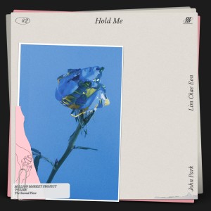 ดาวน์โหลดและฟังเพลง Hold Me พร้อมเนื้อเพลงจาก John Park