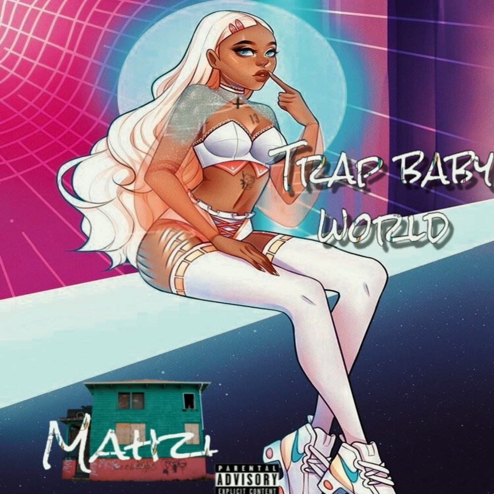 Trap Baby World (Explicit)