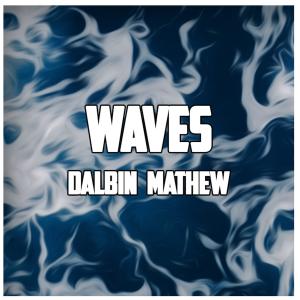 Listen to Waves song with lyrics from Dalbin Mathew