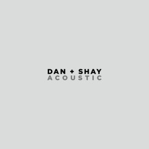收聽Dan + Shay的Keeping Score (Acoustic)歌詞歌曲