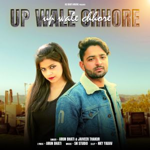 Listen to Up Wale Chhore song with lyrics from Arun Bhati