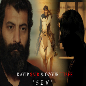 Listen to Sen song with lyrics from Kayıp Şair