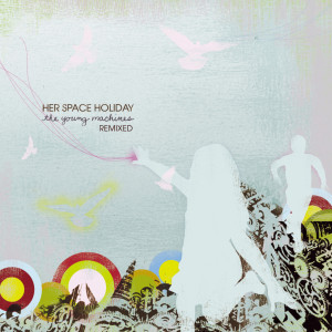 ดาวน์โหลดและฟังเพลง Sleepy California (Super Furry Animals remix) พร้อมเนื้อเพลงจาก Her Space Holiday