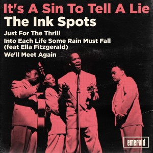 The Inkspots的專輯It's a Sin to Tell a Lie