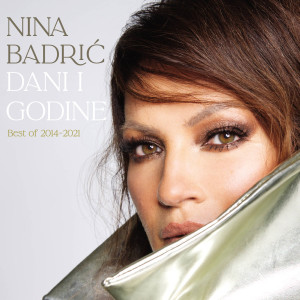 Album Dani I Godine (Best of 2014-2021) from Nina Badric