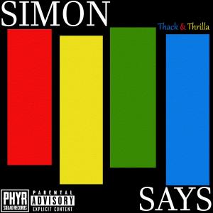 Thack的專輯Simon Says (feat. Shon Thrilla) (Explicit)
