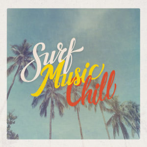 Various Artists的專輯Surf Music Chill