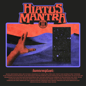 Listen to Kontemplasi song with lyrics from Hiatus Mantra