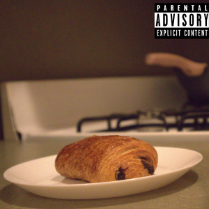 Listen to Pain Au Chocolat (Explicit) song with lyrics from NYGEL X