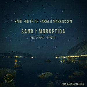 收聽Knut Holte的Sang i Mørketida歌詞歌曲