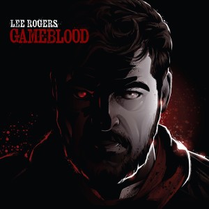 อัลบัม Gameblood ศิลปิน Lee Rogers