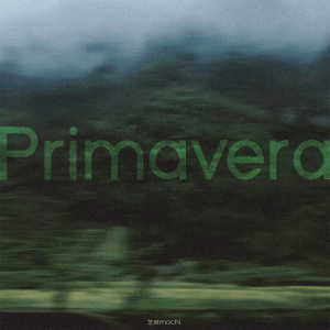 Listen to Primavera (完整版) song with lyrics from 芝麻Mochi