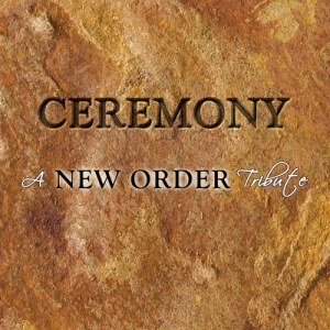 อัลบัม Ceremony - A New Order Tribute ศิลปิน Various Artists