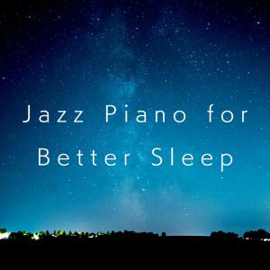 Album Jazz Piano for Better Sleep from Smooth Lounge Piano