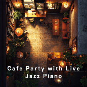 Album Cafe Party with Live Jazz Piano from Love Bossa
