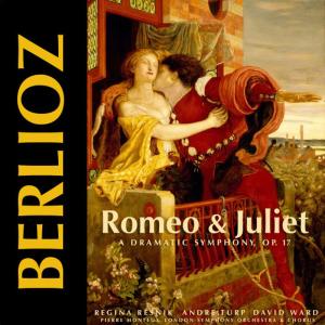 Berlioz: Romeo and Juliet, Op. 17