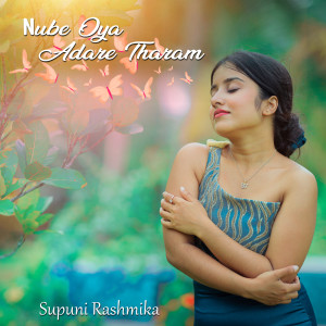 Listen to Nube Oya Adare Tharam song with lyrics from Supuni Rashmika