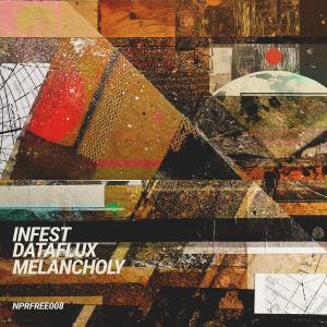收聽Infest的Dataflux Melancholy歌詞歌曲