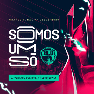 Dengarkan lagu Somos Um Só (FINAL CBLOL 2020) nyanyian Vintage Culture dengan lirik