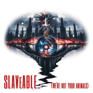收聽Aftermath的SLAVeABLE (We're Not Your Animals)歌詞歌曲