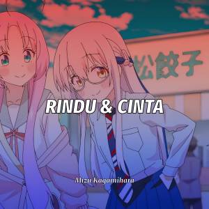 Album RINDU & CINTA (Remix) from Mizu Kagamihara