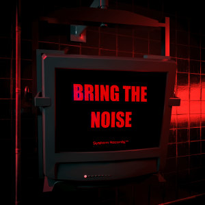 Bring The Noise dari Dance System
