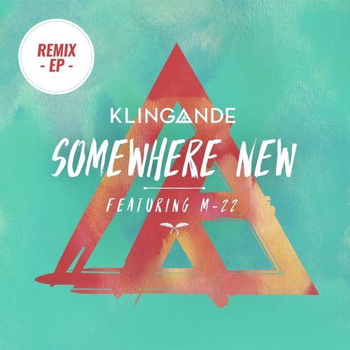 Somewhere New (Remix EP) [feat. M-22]