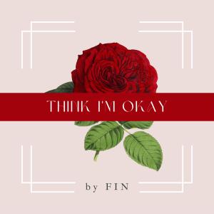 think i'm okay