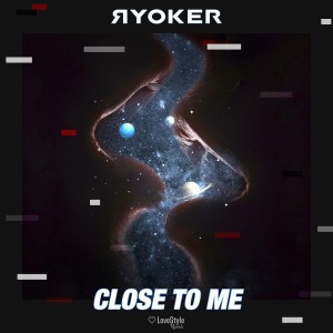 ดาวน์โหลดและฟังเพลง Close to Me (Extended Mix) พร้อมเนื้อเพลงจาก Ryoker