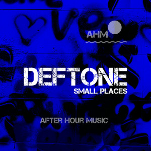 Deftone的专辑Small Places