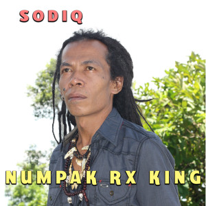 Numpak Rx King dari Sodiq