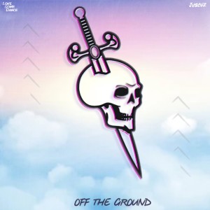 ดาวน์โหลดและฟังเพลง Off The Ground พร้อมเนื้อเพลงจาก JUSCUZ