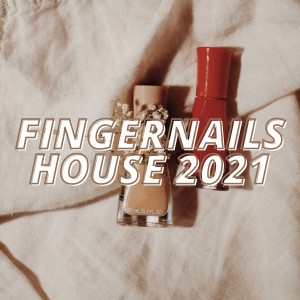 Various的专辑Fingernails House 2021