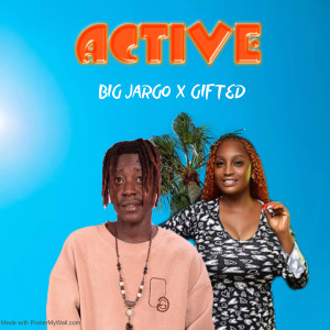 Listen to Active (Explicit) song with lyrics from BIG JARGO