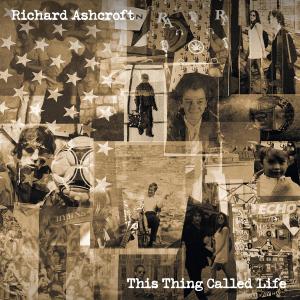 Richard Ashcroft的專輯This Thing Called Life (Edit)