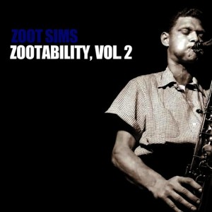 อัลบัม Zootability, Vol. 2 ศิลปิน Zoot Sims