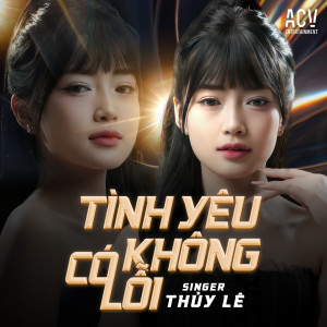 Listen to Tình Yêu Không Có Lỗi (Remix) song with lyrics from Thúy Lê