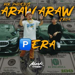 Album Araw Araw Pera (feat. John Roa) (Explicit) from Mr. Phoebu$