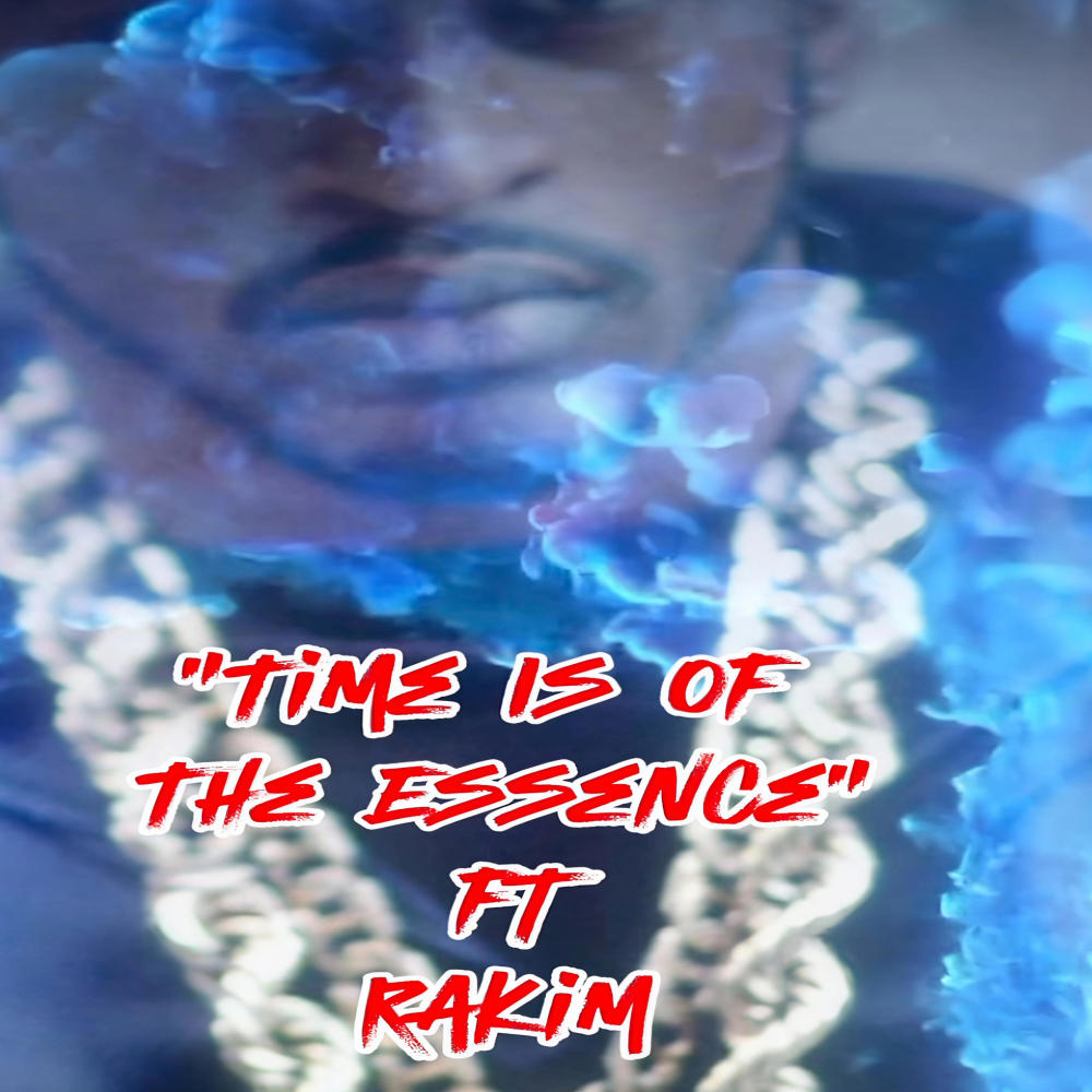 Time Is Of The Essence (feat. Rakim) (Explicit)