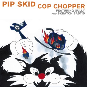 Pip Skid的專輯Cop Chopper (Single) (Explicit)