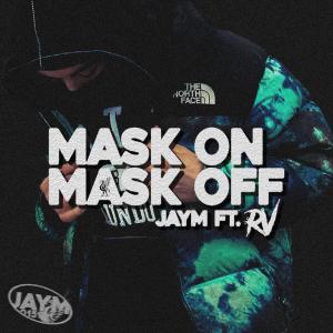 Jaym的專輯Mask On Mask Off (feat. Rv) [Explicit]