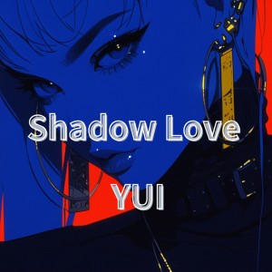 Album Shadow Love oleh YUI