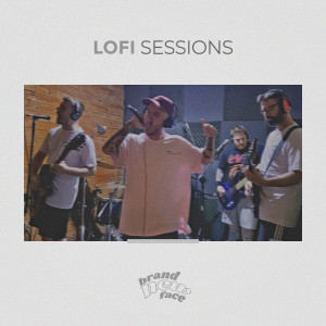อัลบัม Lofi Sessions (Live Session) ศิลปิน Brand New Face