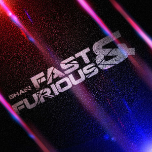 收聽Ghaín的Fast & Furious歌詞歌曲