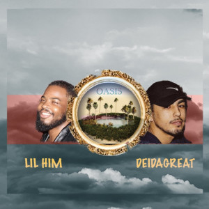 Album Oasis (Explicit) from lil him