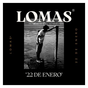 Album 22 de Enero oleh Lomas