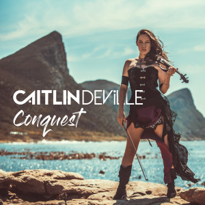 收聽Caitlin De Ville的Conquest歌詞歌曲